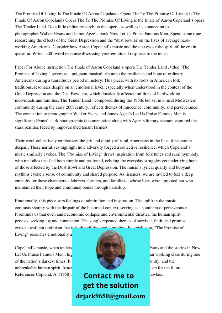 The Promise Of Living is the finale of Aaron Copeland’s opera The Tender Land. Do a little online research on this opera, as well as its connection to photograp