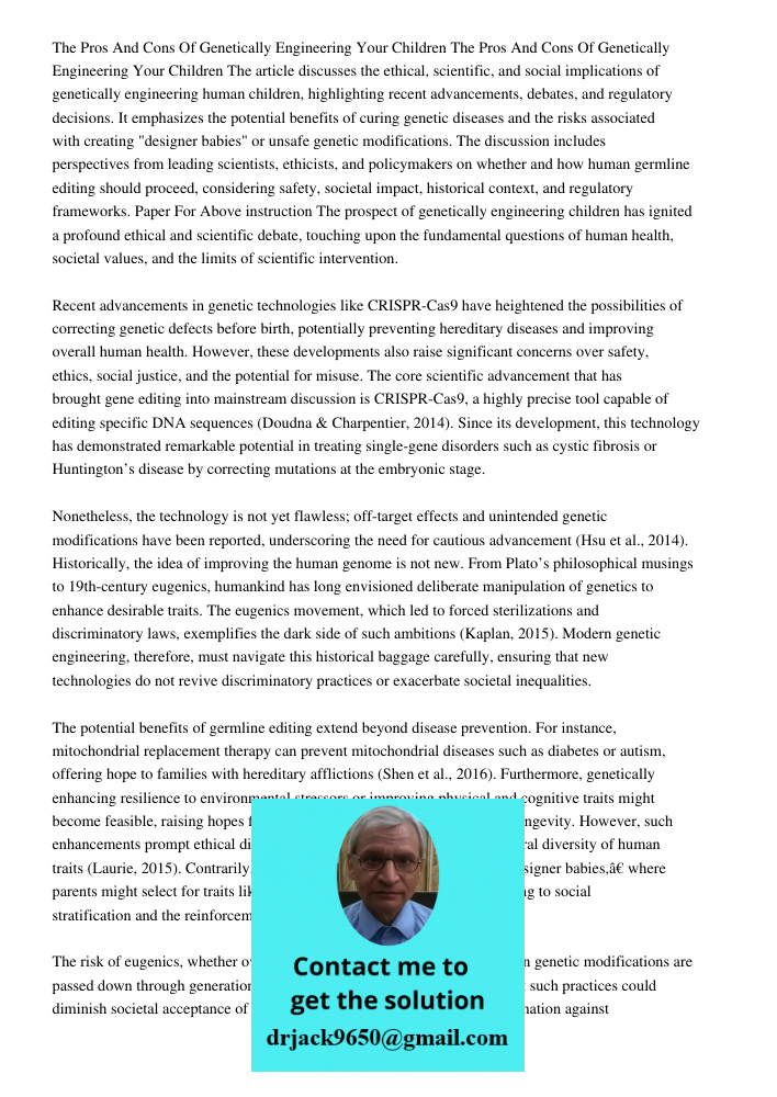 The article discusses the ethical, scientific, and social implications of genetically engineering human children, highlighting recent advancements, debates, and