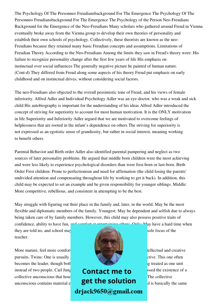 The Psychology of the Person Neo-Freudians Background for the Emergence of the Neo-Freudians Many scholars who gathered around Freud in Vienna eventually broke 