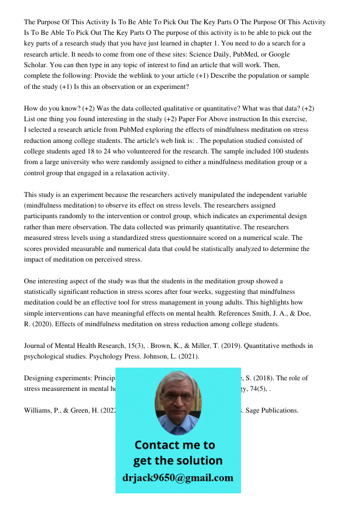 The purpose of this activity is to be able to pick out the key parts of a research study that you have just learned in chapter 1. You need to do a search for a 