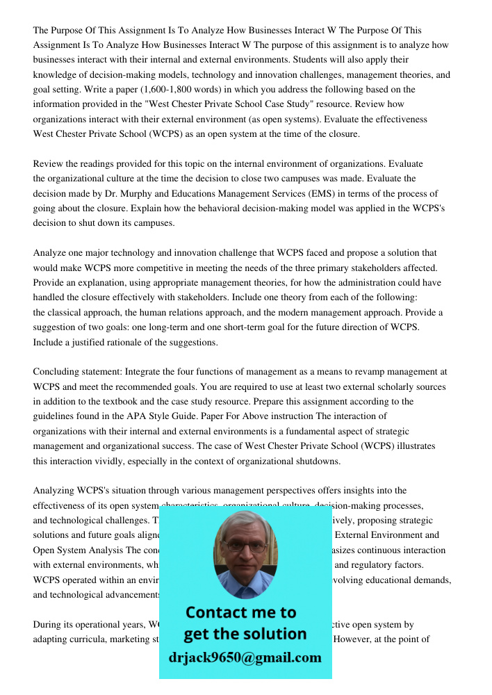 The purpose of this assignment is to analyze how businesses interact with their internal and external environments. Students will also apply their knowledge of 