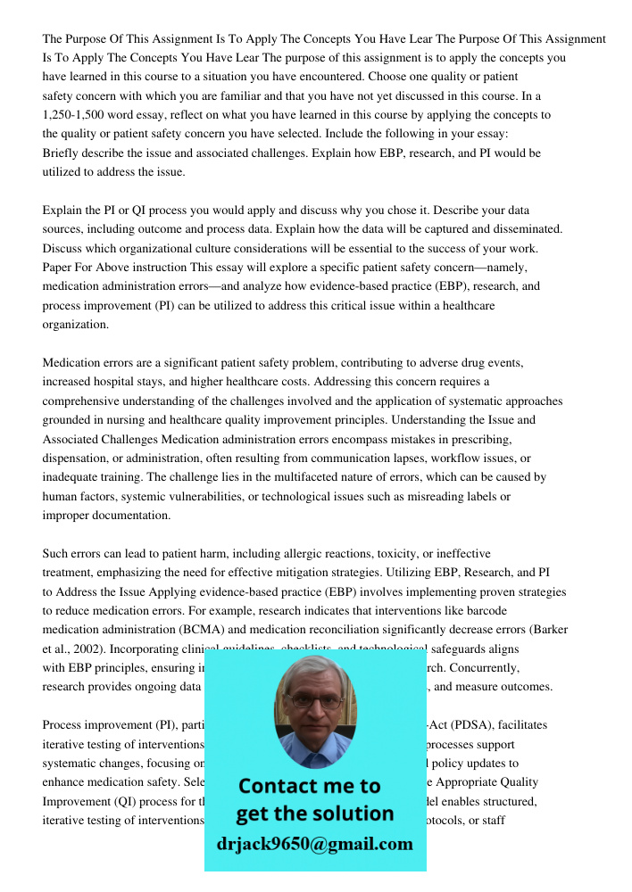 The purpose of this assignment is to apply the concepts you have learned in this course to a situation you have encountered. Choose one quality or patient safet