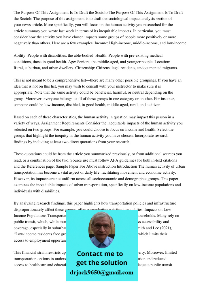 The purpose of this assignment is to draft the sociological impact analysis section of your news article. More specifically, you will focus on the human activit