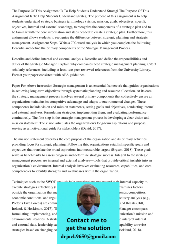 The purpose of this assignment is to help students understand strategic business terminology (vision, mission, goals, objectives, specific objectives, internal 