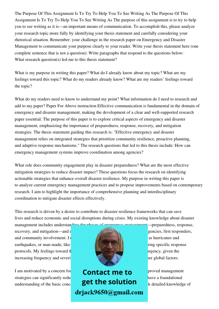 The purpose of this assignment is to try to help you to see writing as it is—an important means of communication. To accomplish this, please analyze your resear