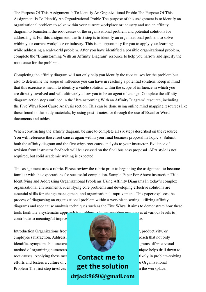 The purpose of this assignment is to identify an organizational problem to solve within your current workplace or industry and use an affinity diagram to brains