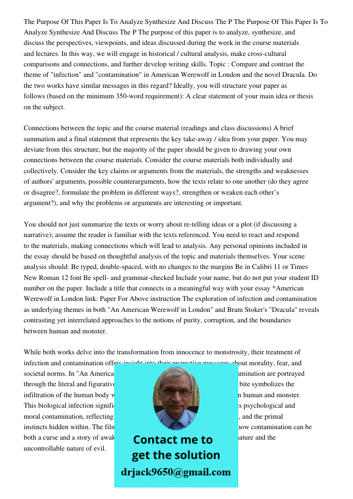 The purpose of this paper is to analyze, synthesize, and discuss the perspectives, viewpoints, and ideas discussed during the week in the course materials and l