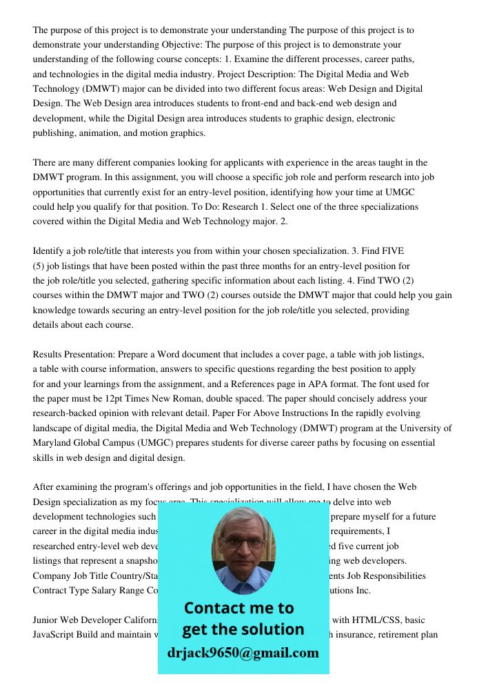 Objective: The purpose of this project is to demonstrate your understanding of the following course concepts: 1. Examine the different processes, career paths, 