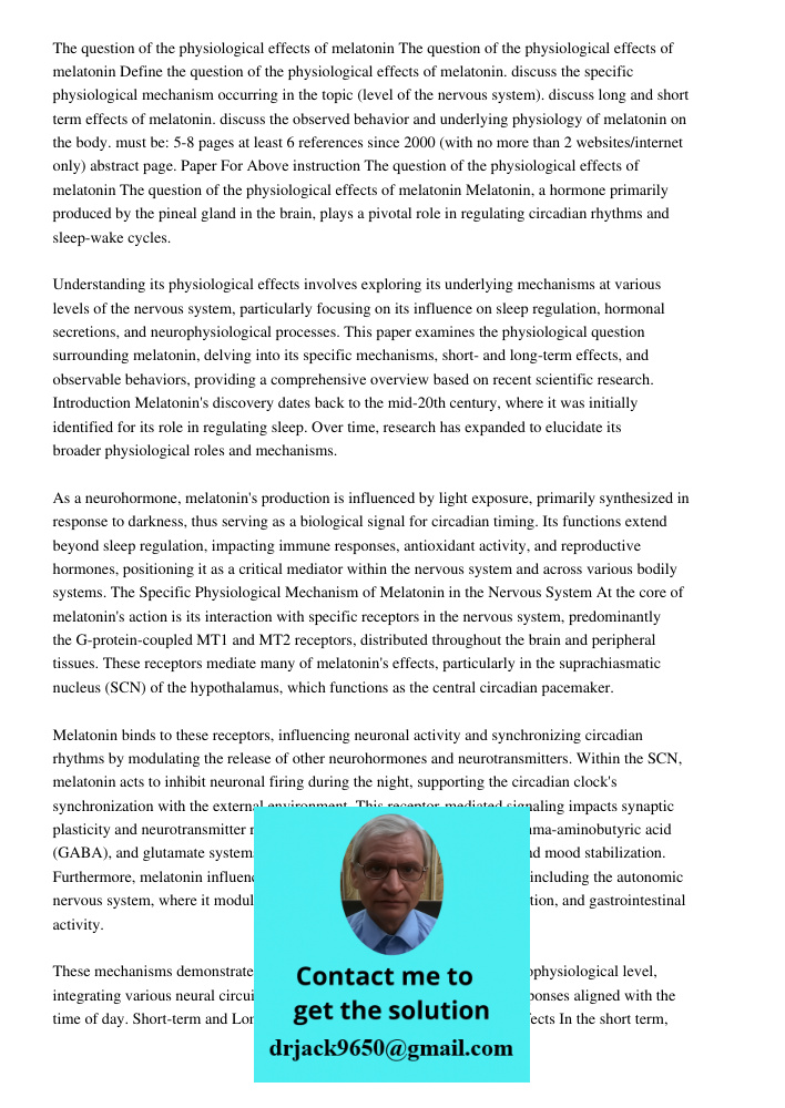 Define the question of the physiological effects of melatonin. discuss the specific physiological mechanism occurring in the topic (level of the nervous system)
