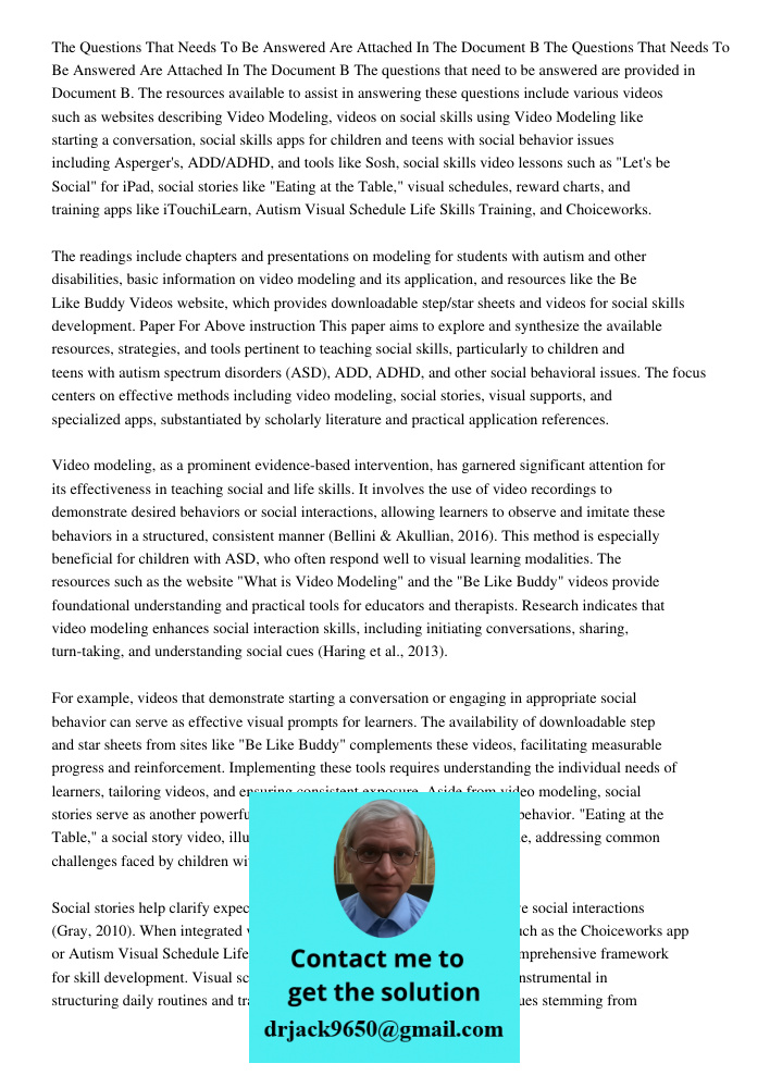 The questions that need to be answered are provided in Document B. The resources available to assist in answering these questions include various videos such as