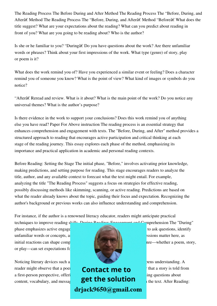 The Reading Process The “Before, During, and After” Method “Before” What does the title suggest? What are your expectations about the reading? What can you pred