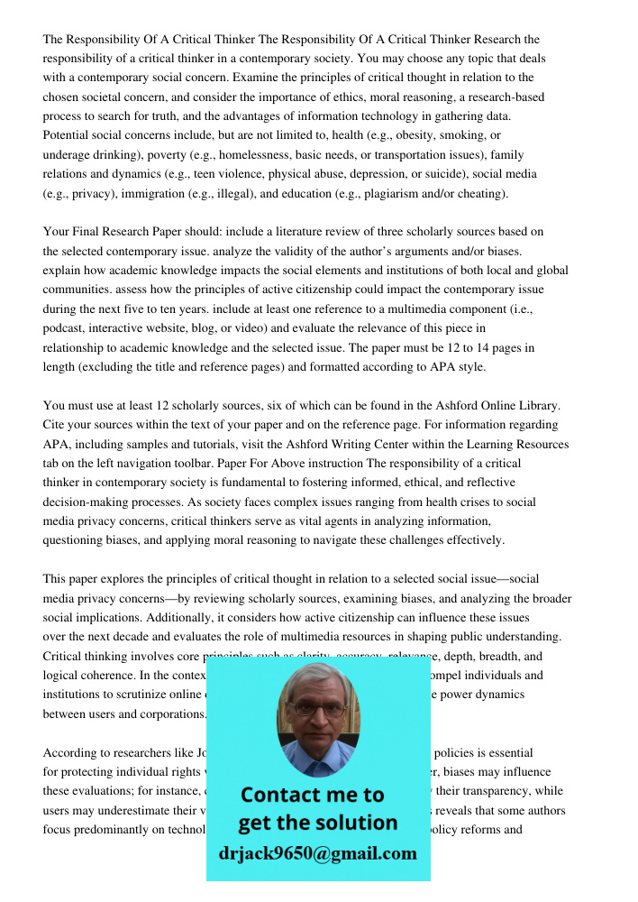 Research the responsibility of a critical thinker in a contemporary society. You may choose any topic that deals with a contemporary social concern. Examine the