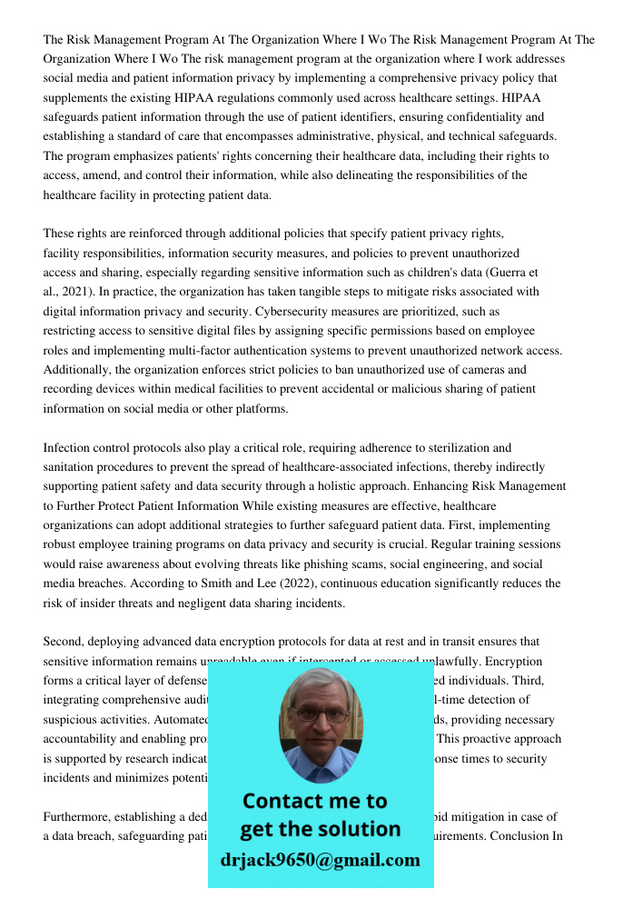 The risk management program at the organization where I work addresses social media and patient information privacy by implementing a comprehensive privacy poli
