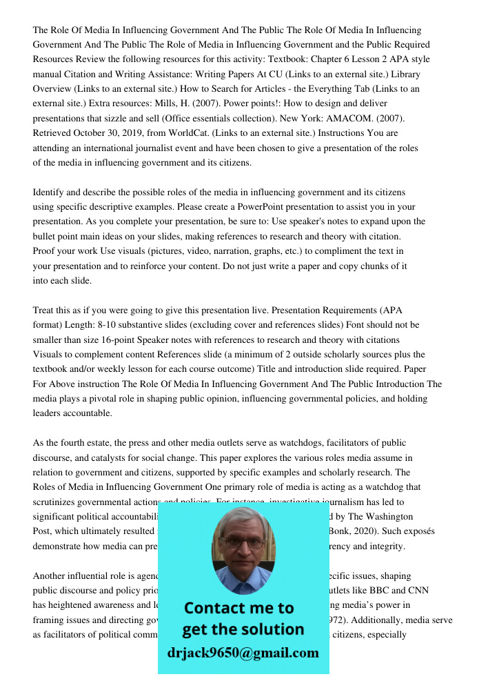 The Role of Media in Influencing Government and the Public Required Resources Review the following resources for this activity: Textbook: Chapter 6 Lesson 2 APA