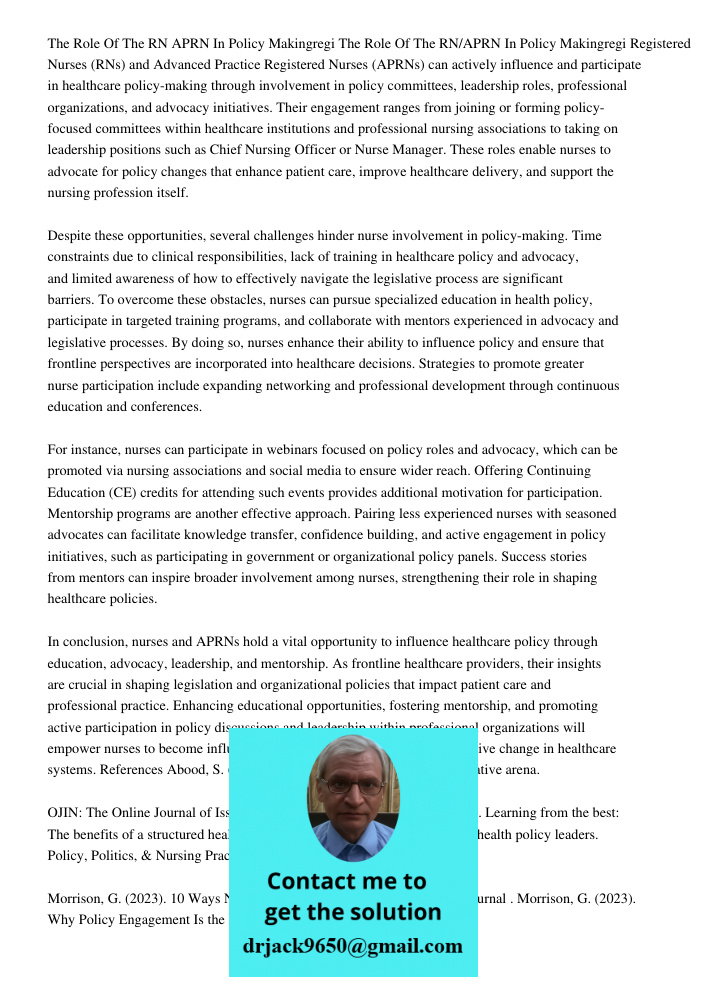 Registered Nurses (RNs) and Advanced Practice Registered Nurses (APRNs) can actively influence and participate in healthcare policy-making through involvement i