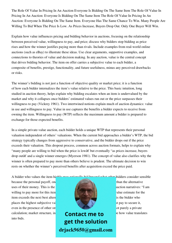 The Role Of Value In Pricing In An Auction: Everyone Is Bidding On The Same Item. Everyone Has The Same Chance To Win. Many People Are Willing To Bid When The P