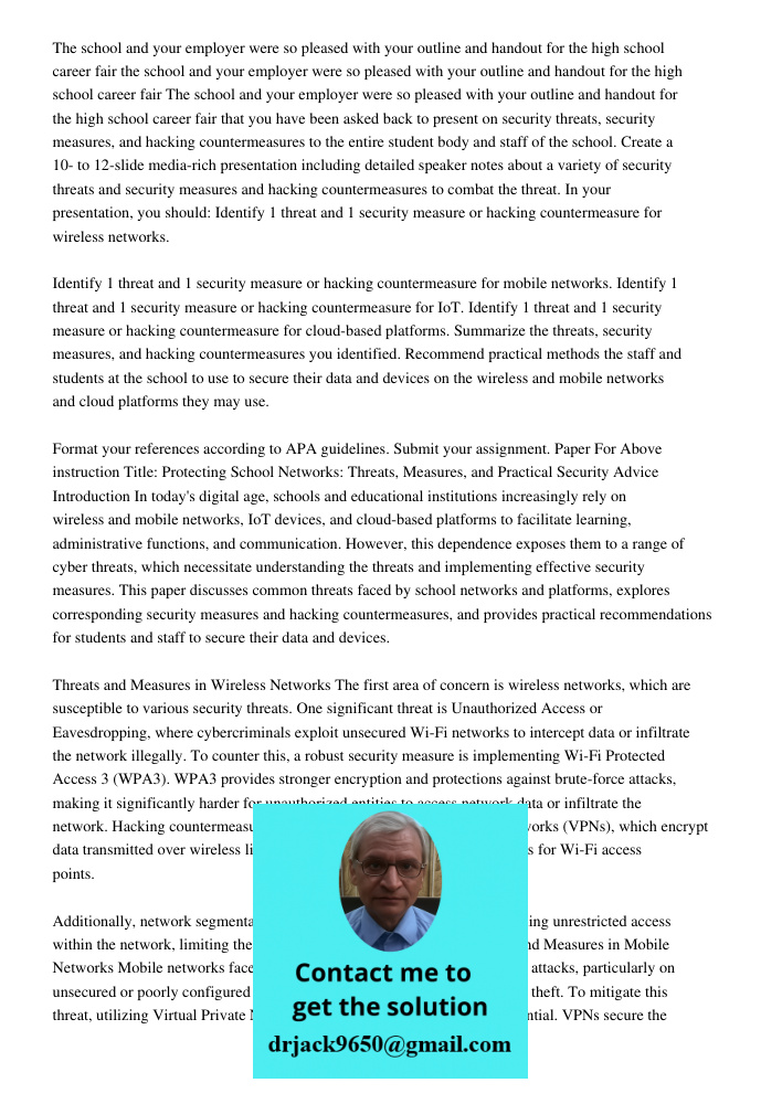 The school and your employer were so pleased with your outline and handout for the high school career fair that you have been asked back to present on security 