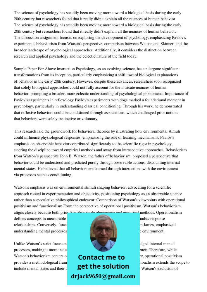 The discussion assignment focuses on exploring the development of psychology, emphasizing Pavlov's experiments, behaviorism from Watson's perspective, compariso