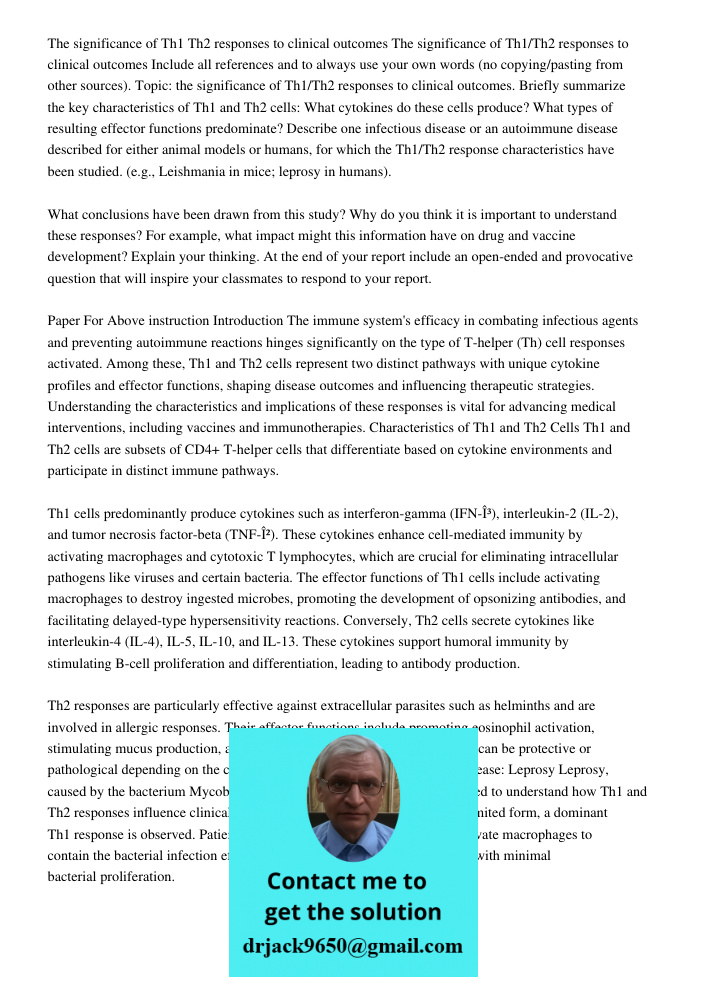 Include all references and to always use your own words (no copying/pasting from other sources). Topic: the significance of Th1/Th2 responses to clinical outcom