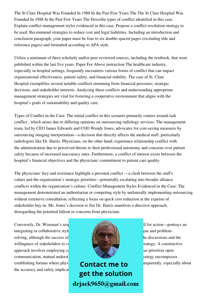 Describe types of conflict identified in this case. Explain conflict management styles evidenced in this case. Propose a conflict resolution strategy to be used