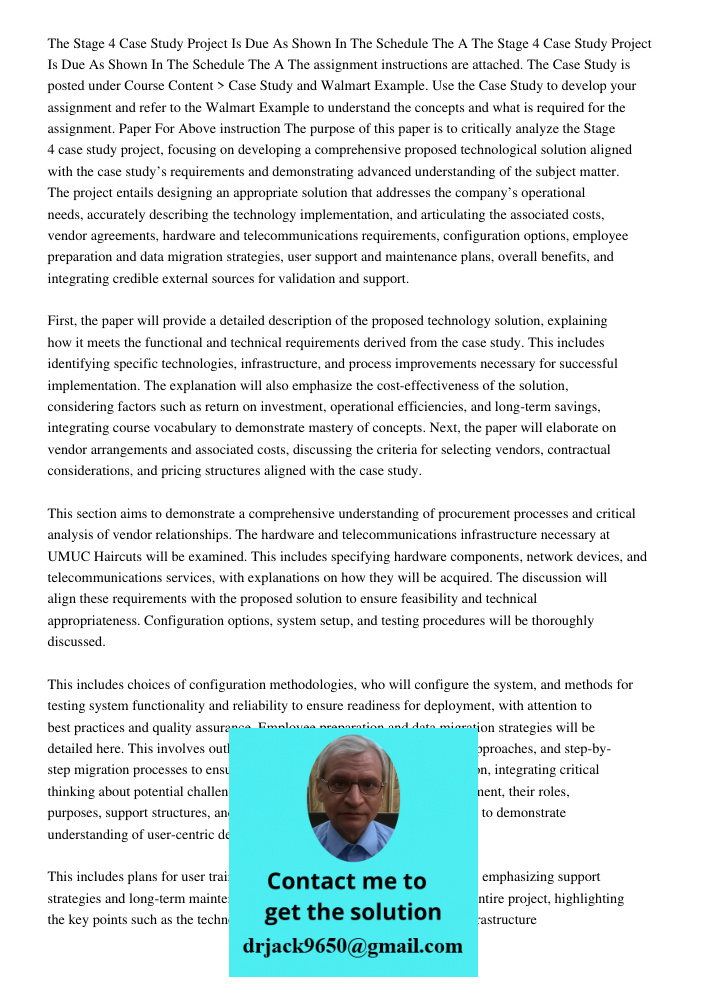 The assignment instructions are attached. The Case Study is posted under Course Content > Case Study and Walmart Example. Use the Case Study to develop your ass