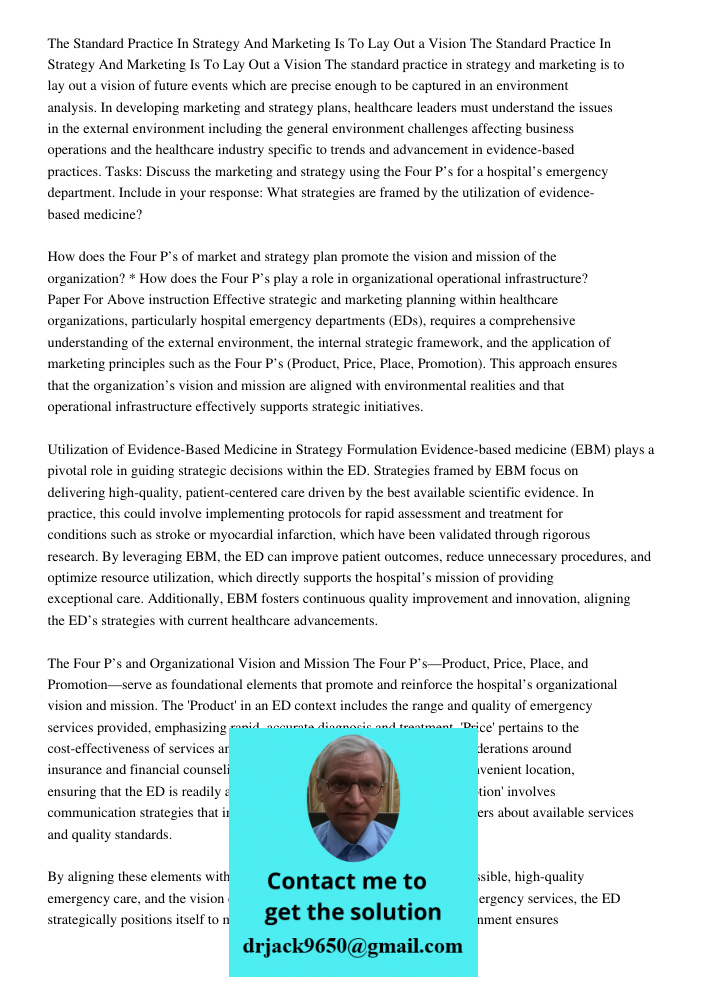 The standard practice in strategy and marketing is to lay out a vision of future events which are precise enough to be captured in an environment analysis. In d