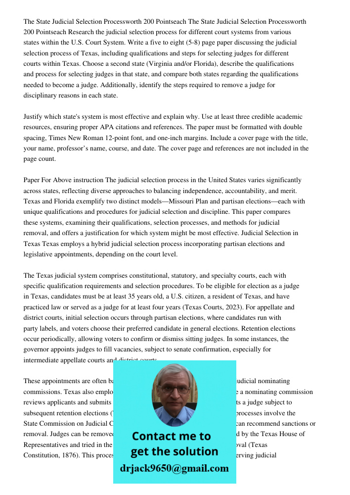 Research the judicial selection process for different court systems from various states within the U.S. Court System. Write a five to eight (5-8) page paper dis
