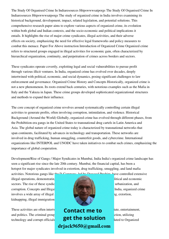 The study of organized crime in India involves examining its historical background, development, impact, related legislation, and potential solutions. This comp