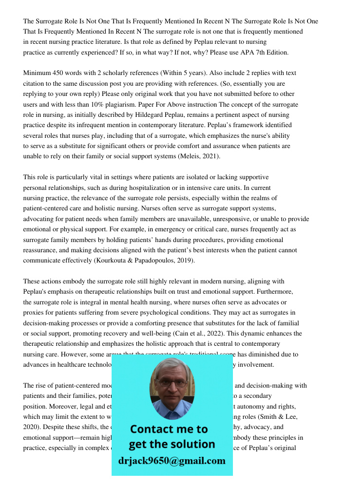 The surrogate role is not one that is frequently mentioned in recent nursing practice literature. Is that role as defined by Peplau relevant to nursing practice