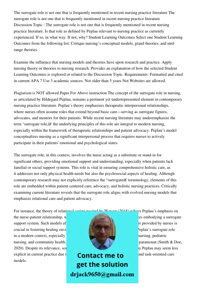 Discussion Topic : The surrogate role is not one that is frequently mentioned in recent nursing practice literature. Is that role as defined by Peplau relevant 
