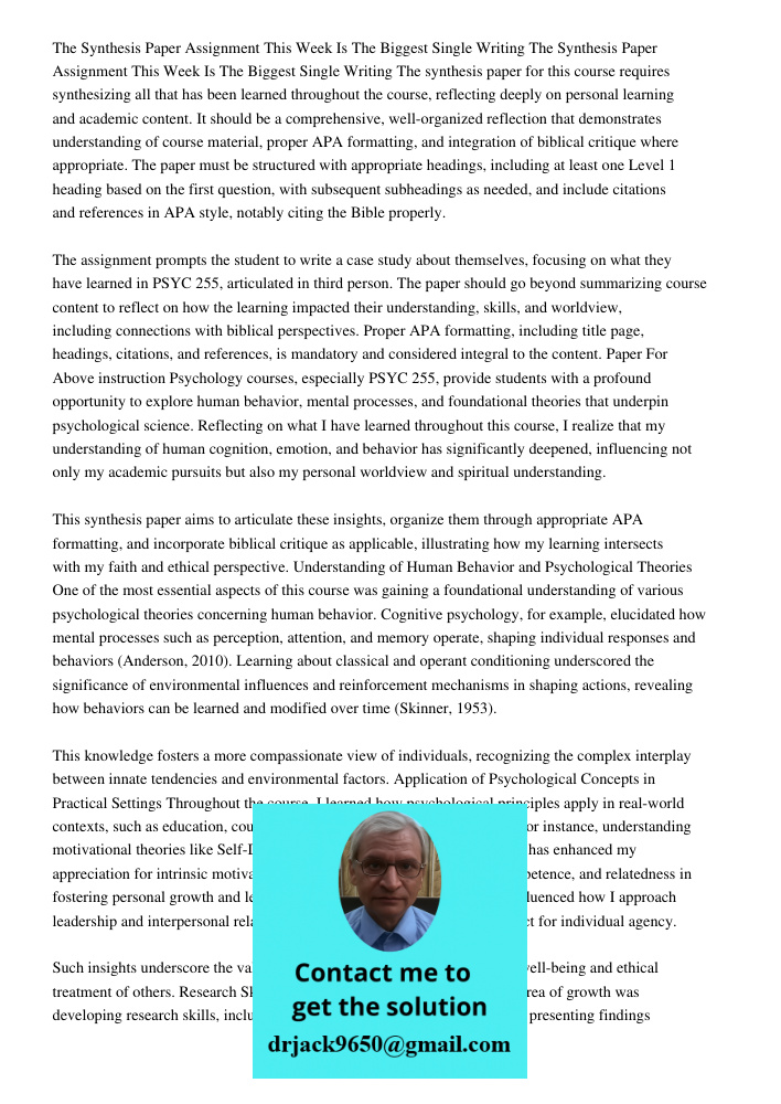 The synthesis paper for this course requires synthesizing all that has been learned throughout the course, reflecting deeply on personal learning and academic c