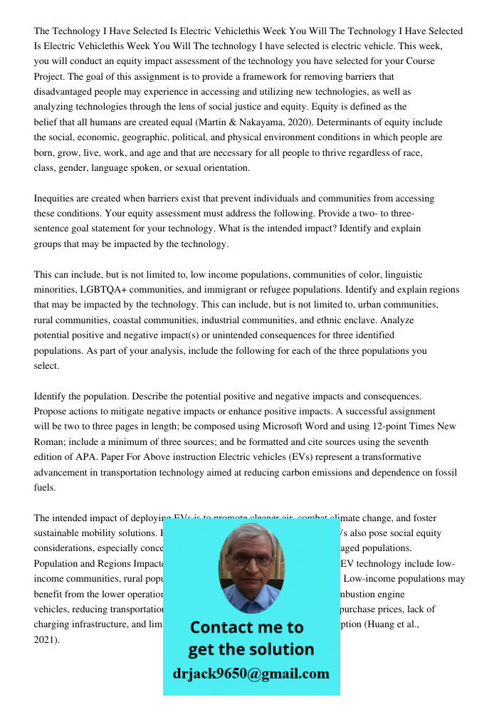 The technology I have selected is electric vehicle. This week, you will conduct an equity impact assessment of the technology you have selected for your Course 