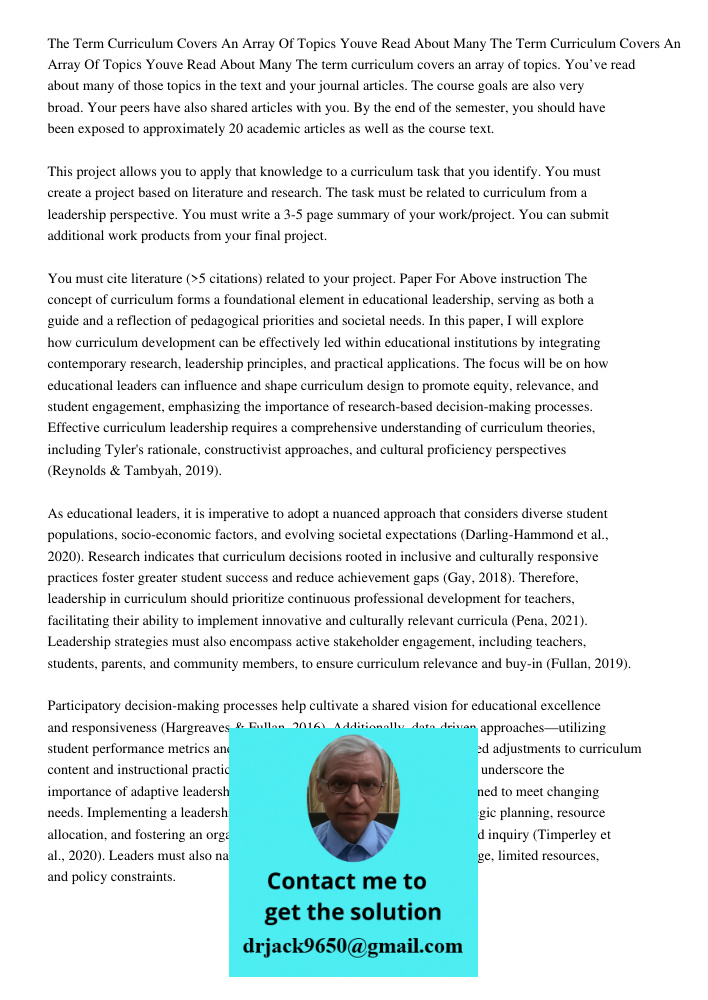 The term curriculum covers an array of topics. You’ve read about many of those topics in the text and your journal articles. The course goals are also very broa