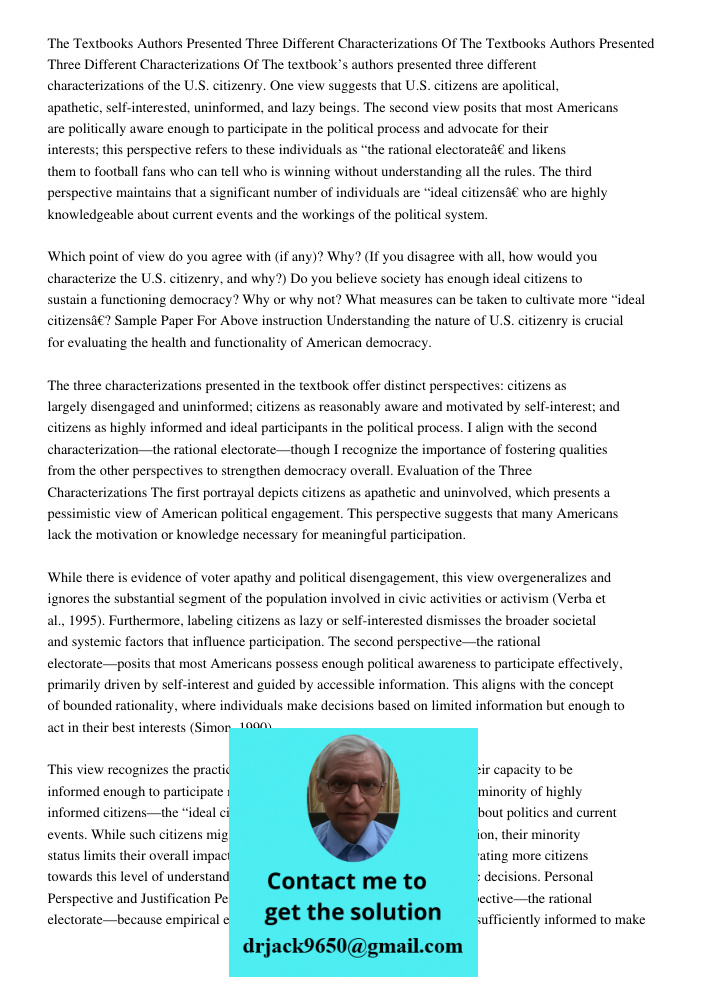 The textbook’s authors presented three different characterizations of the U.S. citizenry. One view suggests that U.S. citizens are apolitical, apathetic, self-i