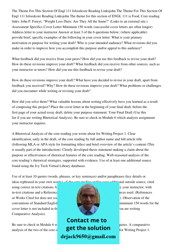 The theme for this section of ENGL 111 is Food. Core reading links: John P. Foreyt, "Weight Loss Diets: Are They All the Same?" (Links to an external site.) Ass
