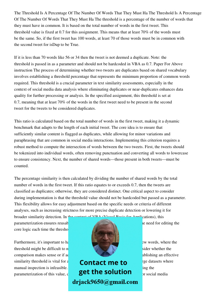 The threshold is a percentage of the number of words that they must have in common. It is based on the total number of words in the first tweet. This threshold 