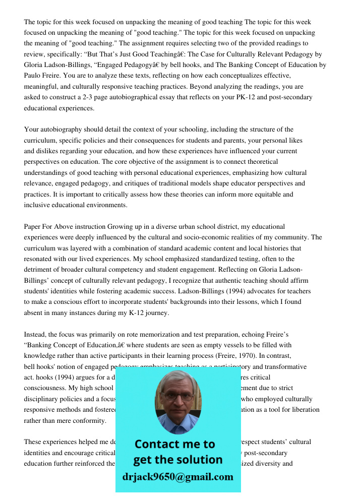 The topic for this week focused on unpacking the meaning of "good teaching." The assignment requires selecting two of the provided readings to review, specifica