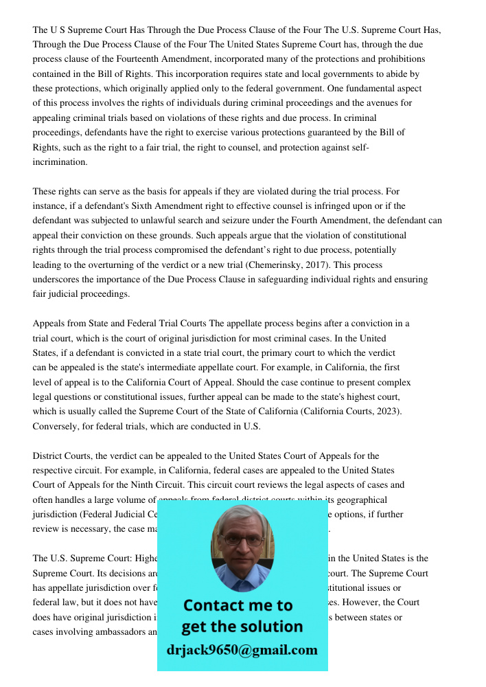 The United States Supreme Court has, through the due process clause of the Fourteenth Amendment, incorporated many of the protections and prohibitions contained