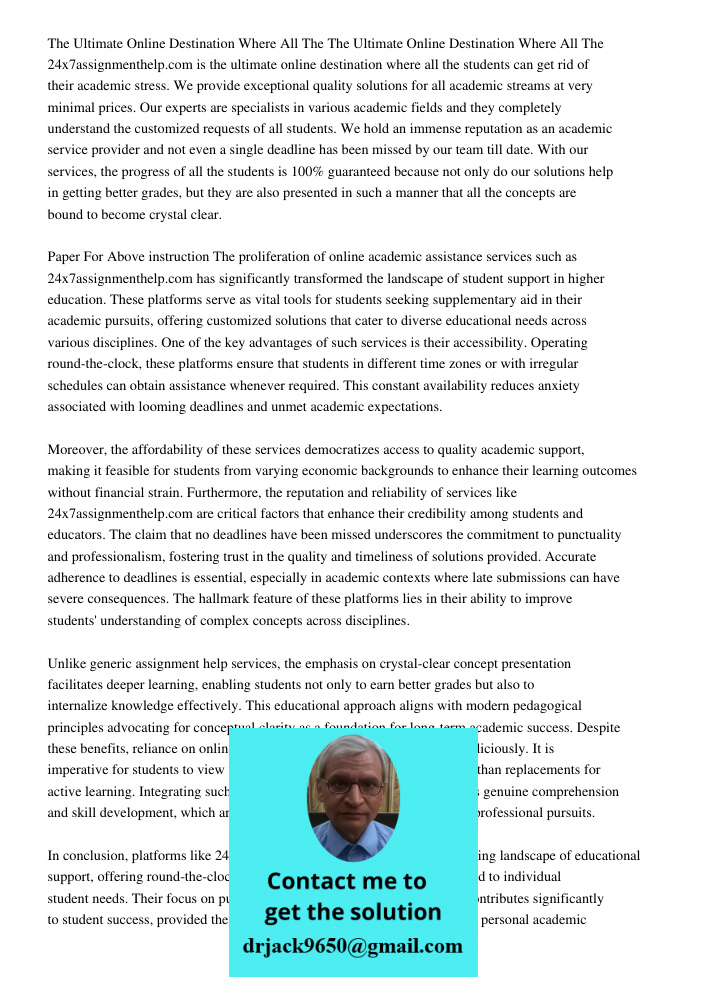 24x7assignmenthelp.com is the ultimate online destination where all the students can get rid of their academic stress. We provide exceptional quality solutions 