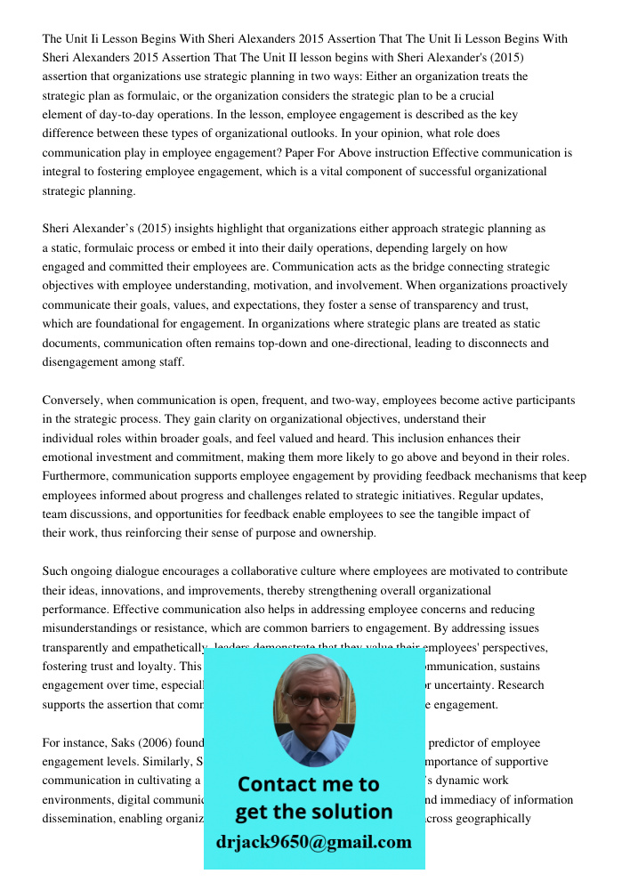 The Unit II lesson begins with Sheri Alexander's (2015) assertion that organizations use strategic planning in two ways: Either an organization treats the strat