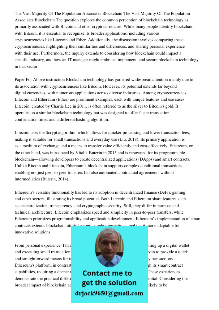 The question explores the common perception of blockchain technology as primarily associated with Bitcoin and other cryptocurrencies. While many people identify