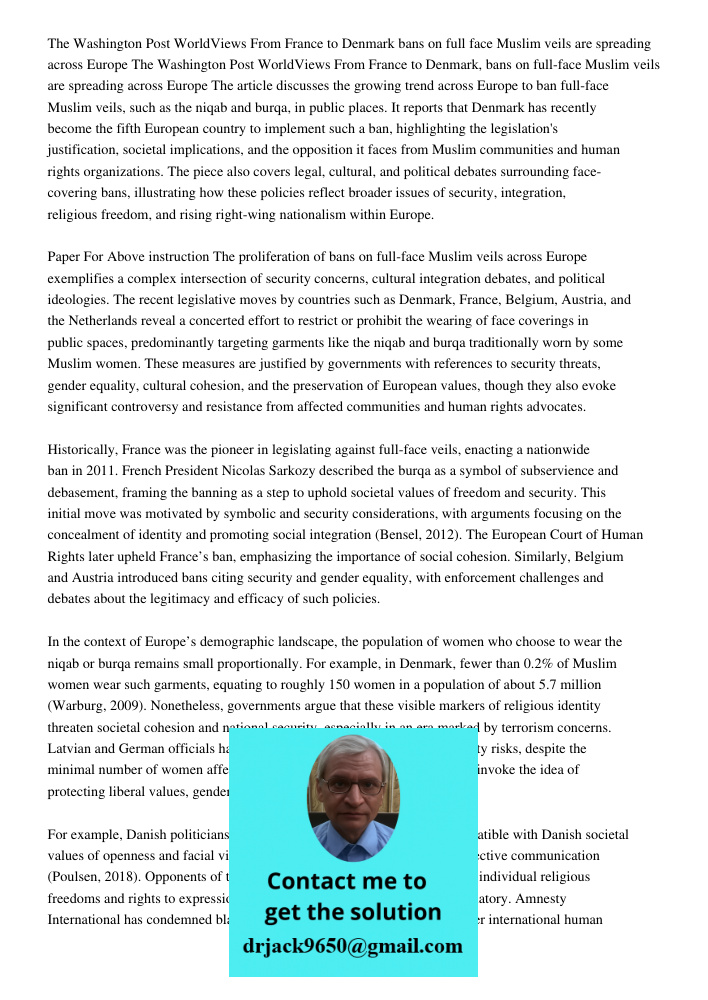 The article discusses the growing trend across Europe to ban full-face Muslim veils, such as the niqab and burqa, in public places. It reports that Denmark has 