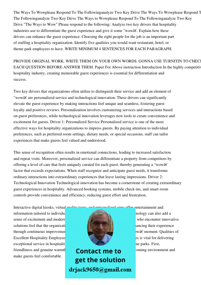 The Ways to Wowplease Respond To The Followinganalyze Two Key Drive "The Ways to Wow" Please respond to the following: Analyze two key drivers that hospitality 