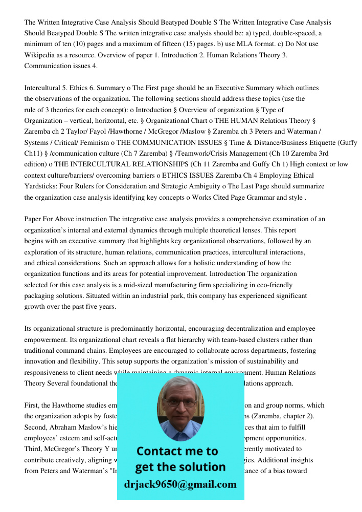 The written integrative case analysis should be: a) typed, double-spaced, a minimum of ten (10) pages and a maximum of fifteen (15) pages. b) use MLA format. c)