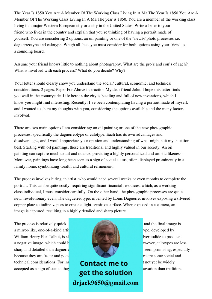 The year is 1850. You are a member of the working class living in a major Western European city or a city in the United States. Write a letter to your friend wh