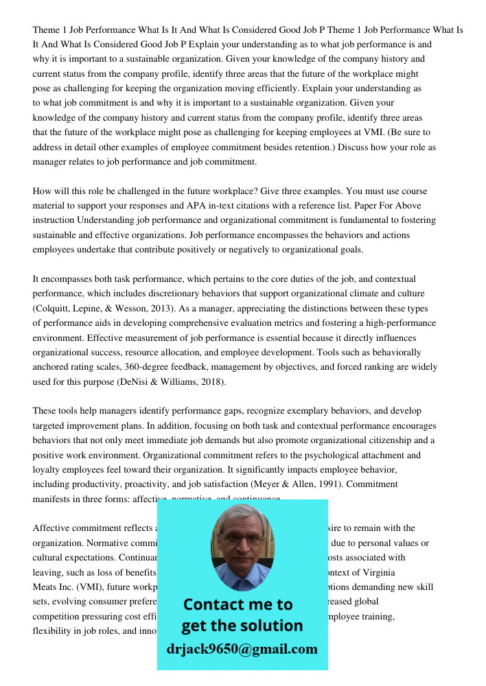 Explain your understanding as to what job performance is and why it is important to a sustainable organization. Given your knowledge of the company history and 