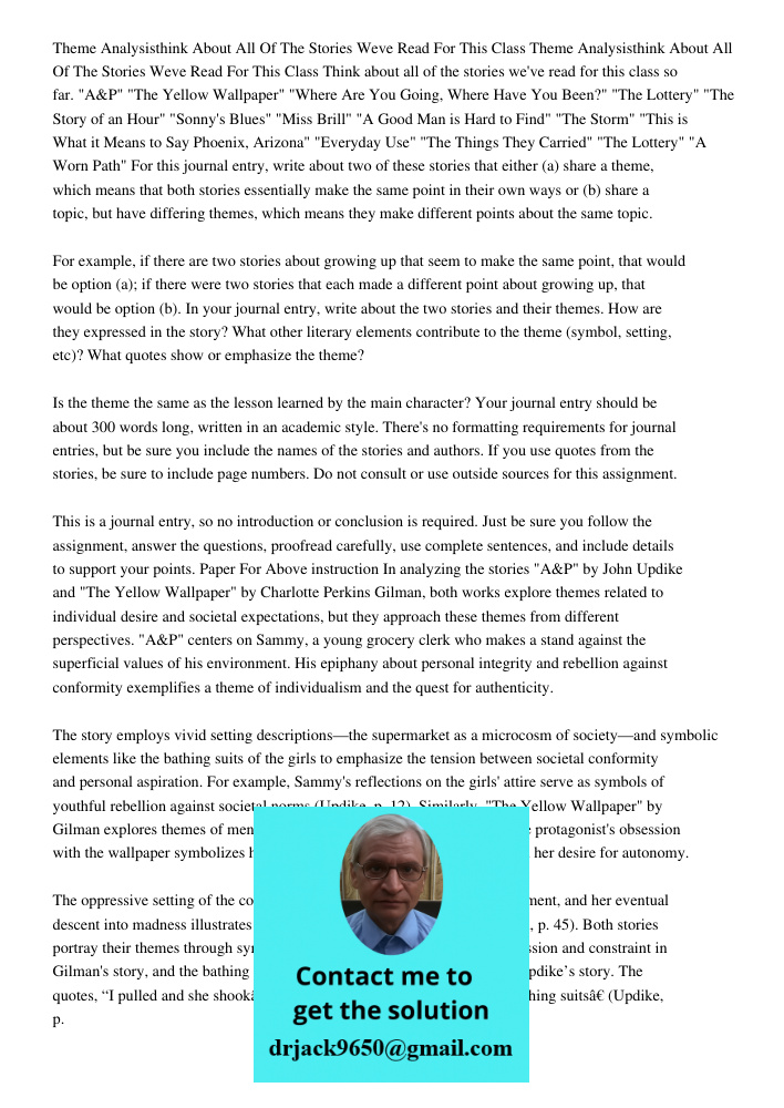 Think about all of the stories we've read for this class so far. "A&P" "The Yellow Wallpaper" "Where Are You Going, Where Have You Been?" "The Lottery" "The Sto