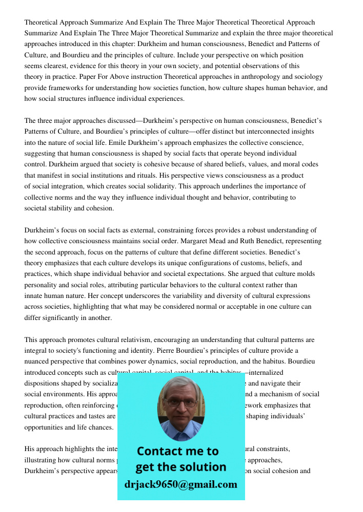 Summarize and explain the three major theoretical approaches introduced in this chapter: Durkheim and human consciousness, Benedict and Patterns of Culture, and