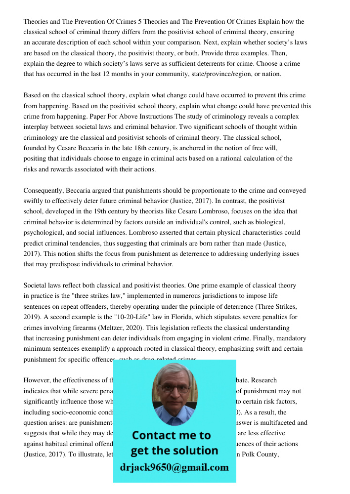 Explain how the classical school of criminal theory differs from the positivist school of criminal theory, ensuring an accurate description of each school withi