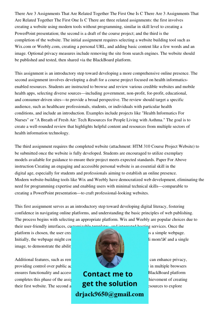 There are three related assignments: the first involves creating a website using modern tools without programming, similar in skill level to creating a PowerPoi